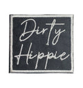 Dirty Hippie, Iron on Patch, Hat Bar