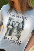 Don't Be A Lady Be A Legend Stevie Nicks T-Shirt 