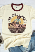 The Hell I Wont- Ringer Tee
