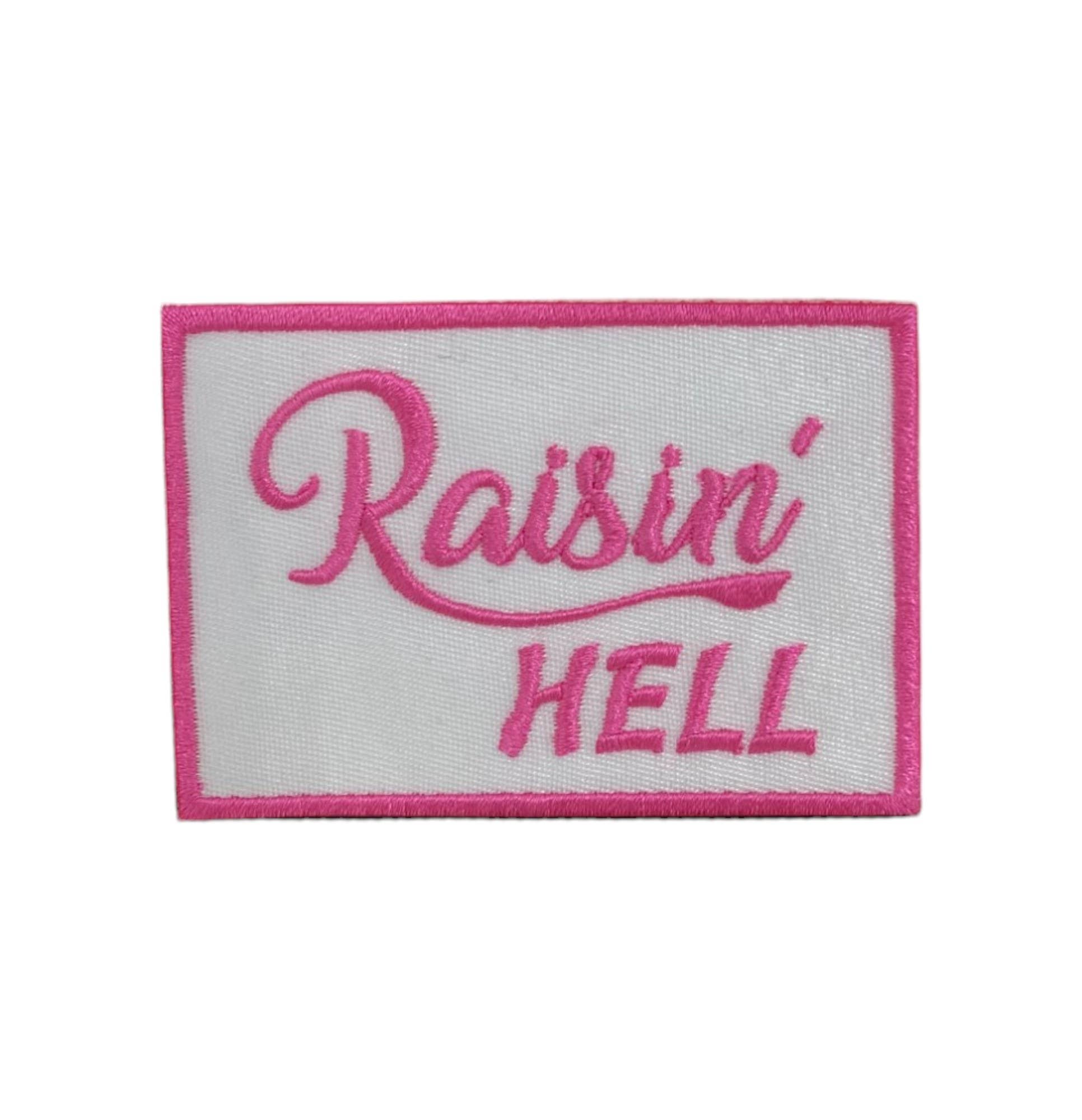 Raisin Hell, Pink, Embroidered Iron on Patch