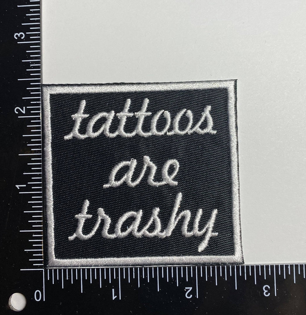 Tattoos are Trashy, Iron on Patch, Hat Bar