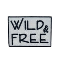 Wild & Free, Embroidered, Iron on Patch