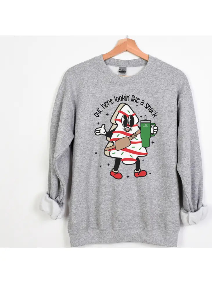 OUT HERE LOOKING LIKE A SNACK- Graphic Sweatshirt