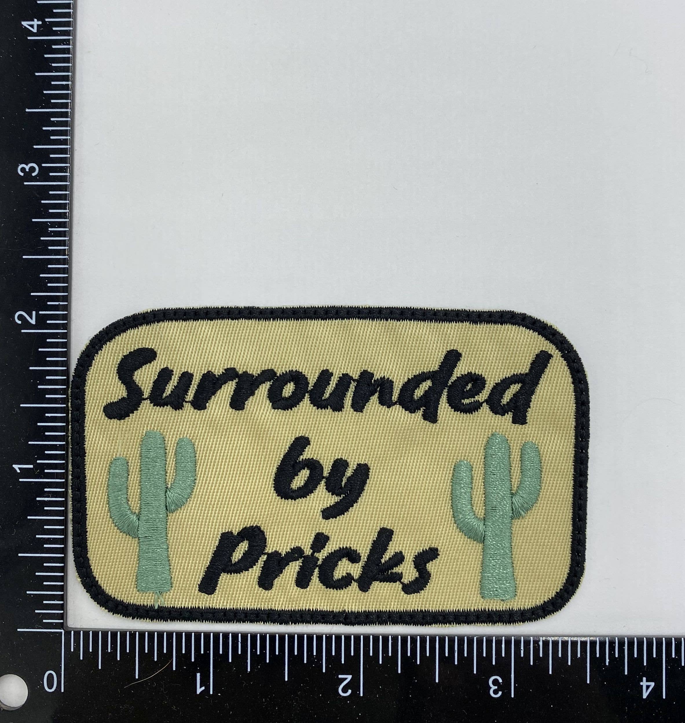 Surrounded by Pricks, Funny, Embroidered Iron on Patch