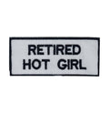Retired Hot Girl, Embroidered Iron on Patch