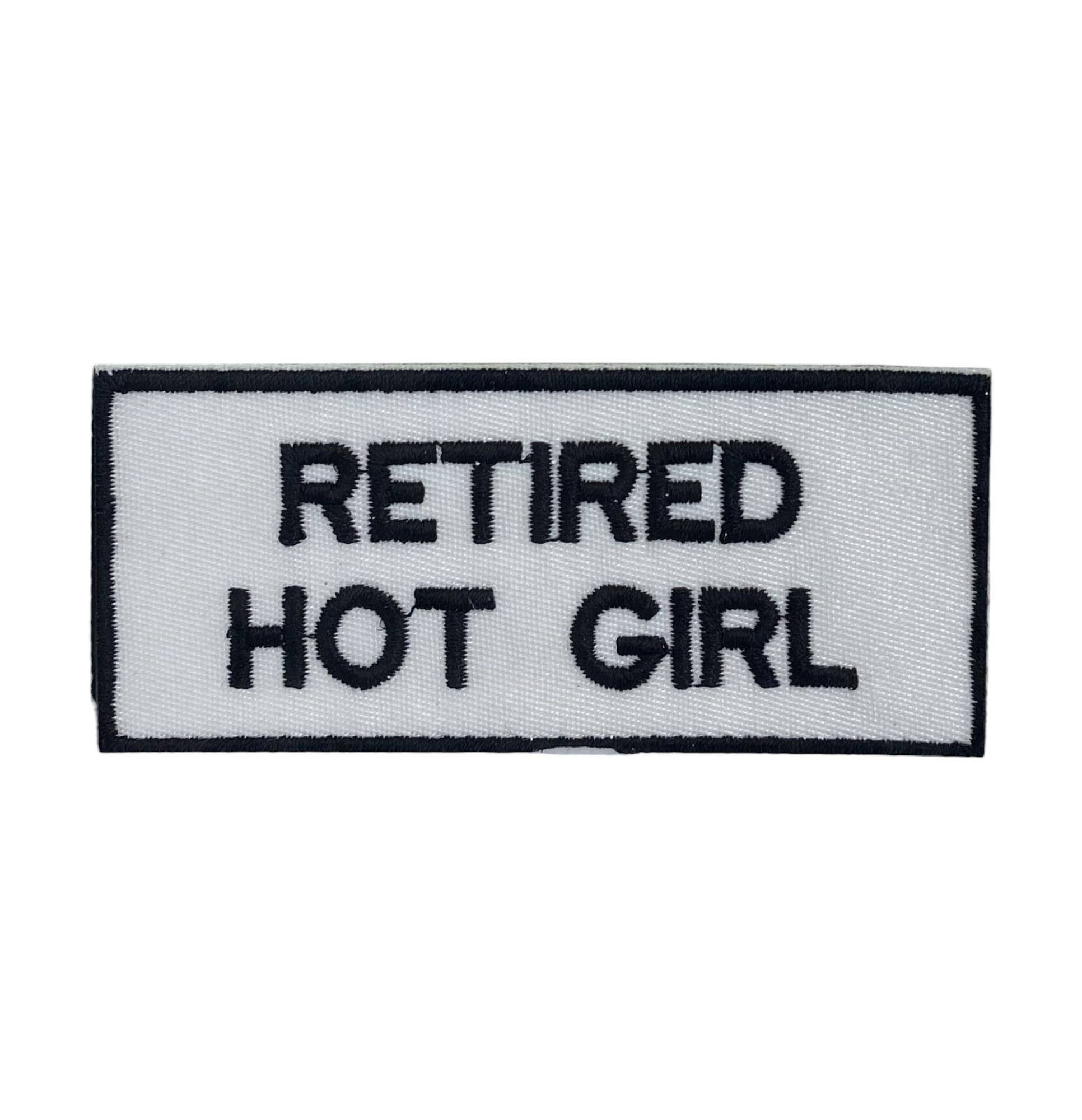 Retired Hot Girl, Embroidered Iron on Patch