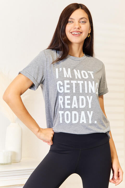 I'm Not Getting Ready Today